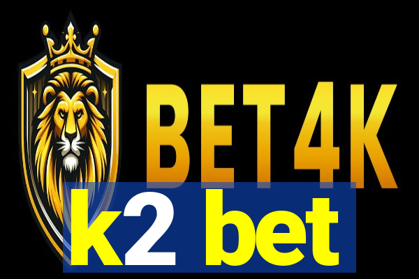 k2 bet